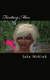 Jake Mrkink - Fantasy Man, Häftad. Tillgänglighet: Lägg i varukorg