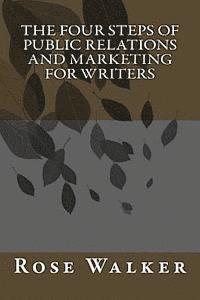 Rose Walker - The Four Steps of Public Relations and Marketing for Writers, Häftad. Tillgänglighet: Lägg i varukorg