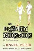 The Insanity Cookbook: Life through the dreamscape
