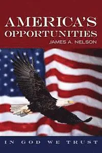 James a. Nelson - America's Opportunities, Häftad. Tillgänglighet: Lägg i varukorg
