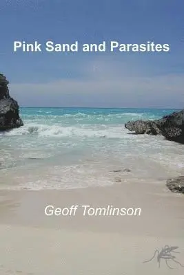 Geoff Tomlinson - Pink Sand and Parasites, Häftad. Tillgänglighet: Lägg i varukorg