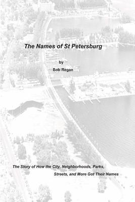 Bob Regan - The Names of St Petersburg, Häftad