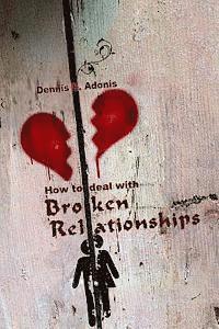 Dennis E. Adonis - How to Deal with Broken Relationships, Häftad. Tillgänglighet: Lägg i varukorg