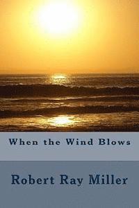 Rob Miller - When the Wind Blows, Häftad. Tillgänglighet: Lägg i varukorg