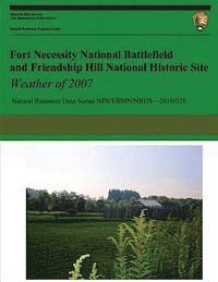 Paul Knight - Fort Necessity National Battlefield and Friendship Hill National Historic Site Weather of 2007, Häftad. Tillgänglighet: Lägg i varukorg