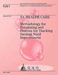 Government Accountability Office - Methodology for Estimating and Process for Tracking Savings Need Improvement, Häftad. Tillgänglighet: Lägg i varukorg