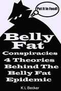 Belly Fat: 4 Conspiracy Theories About What Is Behind The Belly Fat Epidemic