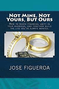 Jose Figueroa - Not Mine, Not Yours, But Ours, Häftad. Tillgänglighet: Lägg i varukorg