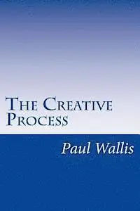 Paul Wallis - The Creative Process, Häftad. Tillgänglighet: Lägg i varukorg