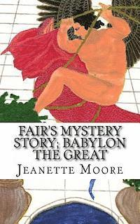 Jeanette Moore - Fair's Mystery Story; Babylon the Great, Häftad. Tillgänglighet: Lägg i varukorg