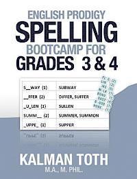 Kalman Toth M. a. M. Phil - English Prodigy Spelling Bootcamp For Grades 3 & 4, Häftad. Tillgänglighet: Lägg i varukorg