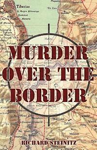 Richard Steinitz - Murder Over the Border, Häftad. Tillgänglighet: Lägg i varukorg