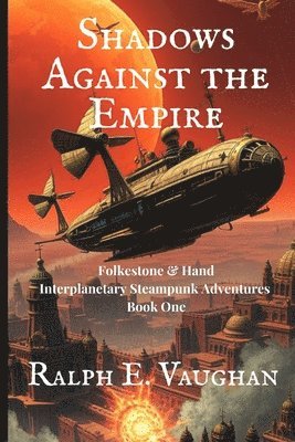 Ralph E Vaughan - Shadows Against the Empire, Häftad. Tillgänglighet: Lägg i varukorg