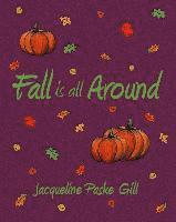 Jacqueline Paske Gill - Fall is all Around, Häftad. Tillgänglighet: Lägg i varukorg