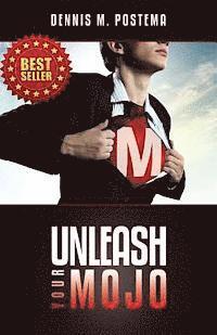 Unleash your Mojo: A guide to developing inner strength and power