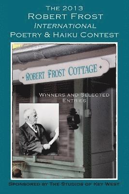 Shirrel Rhoades, Shirrel Rhoades - 2013 Robert Frost International Poetry & Haiku Contests, Häftad
