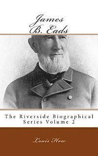 Louis How - James B. Eads: The Riverside Biographical Series Volume 2, Häftad. Tillgänglighet: Lägg i varukorg