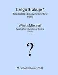 Czego Brakuje? Zagadki Dla Edukacyjnym Testów: Polski