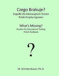 M. Schottenbauer - Czego Brakuje? Zagadki Dla Edukacyjnym Testów: Polski Testbook, Häftad