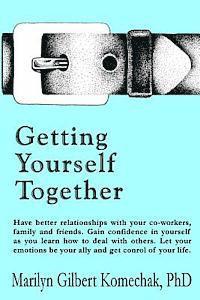 Marilyn Gilbert Komechak - Getting Yourself Together, Häftad. Tillgänglighet: Lägg i varukorg