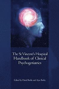 David Burke, Ayse Burke - The St Vincent's Hospital Handbook of Clinical Psychogeriatrics, Häftad. Tillgänglighet: Lägg i varukorg
