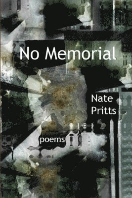 Nate Pritts - No Memorial, Häftad. Tillgänglighet: Lägg i varukorg