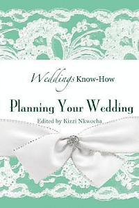 Kizzi Nkwocha - Weddings Know-How, Häftad. Tillgänglighet: Lägg i varukorg