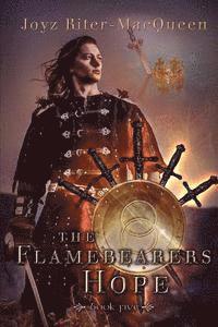 Joyz Macqueen - The Flamebearers Hope: Book Five, Häftad. Tillgänglighet: Lägg i varukorg