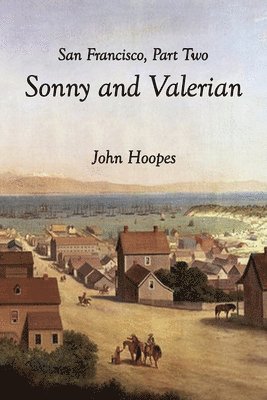 John Hoopes - Sonny and Valerian, Häftad. Tillgänglighet: Lägg i varukorg