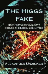 Alexander Unzicker - Higgs Fake, Häftad. Tillgänglighet: Lägg i varukorg