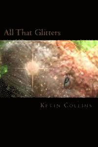 Kevin Collins - All That Glitters, Häftad. Tillgänglighet: Lägg i varukorg