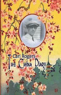 Carl R. Rogers, Jeffrey H. D. Cornelius-White - Carl Rogers: The China Diary, Häftad