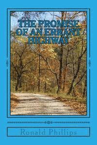 Ronald Phillips - The Promise of an Errant Highway, Häftad. Tillgänglighet: Lägg i varukorg