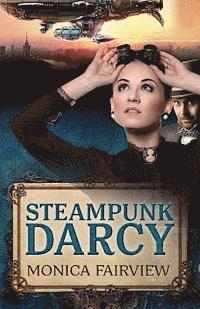 Monica Fairview - Steampunk Darcy, Häftad. Tillgänglighet: Lägg i varukorg