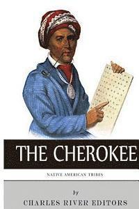 Charles River - Native American Tribes: The History and Culture of the Cherokee, Häftad. Tillgänglighet: Lägg i varukorg