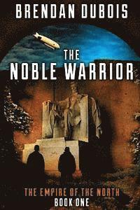 Brendan DuBois - The Noble Warrior: Empire of the North: Book One, Häftad. Tillgänglighet: Lägg i varukorg