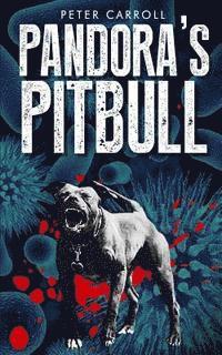 Peter Carroll - Pandora's Pitbull, Häftad. Tillgänglighet: Lägg i varukorg