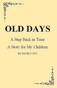 Carol L. Miller, Mike Miller - OLD DAYS - A Step Back In Time, Häftad. Tillgänglighet: Lägg i varukorg
