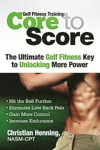 Christian Henning - Golf Fitness Training: Core to Score, Häftad. Tillgänglighet: Lägg i varukorg