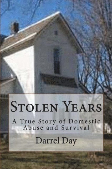 Darrel Day - Stolen Years: A True Story of Domestic Abuse and Survival, Häftad. Tillgänglighet: Lägg i varukorg