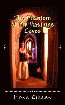 Fiona Cullen - The Phantom of the Hastings Caves, Häftad. Tillgänglighet: Lägg i varukorg