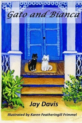 Jay Davis - Gato and Bianca, Häftad. Tillgänglighet: Lägg i varukorg