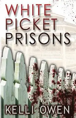 Kelli Owen - White Picket Prisons, Häftad. Tillgänglighet: Lägg i varukorg