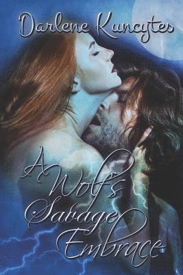 Darlene Kuncytes - A Wolf's Savage Embrace: Supernatural Desire Series Book 2, Häftad. Tillgänglighet: Lägg i varukorg
