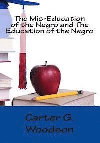 Carter G. Woodson - The Mis-Education of the Negro and The Education of the Negro, Häftad. Tillgänglighet: Lägg i varukorg