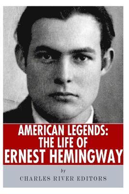 Charles River - American Legends: The Life of Ernest Hemingway, Häftad. Tillgänglighet: Lägg i varukorg