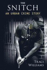 Traci Williams - The Snitch: An Urban Crime Story, Häftad. Tillgänglighet: Lägg i varukorg
