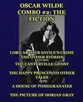 Oscar Wilde Combo #2: The Fiction: Lord Arthur Savile's Crime and Other Stories including The Canterville Ghost/The Happy Prince and Other T