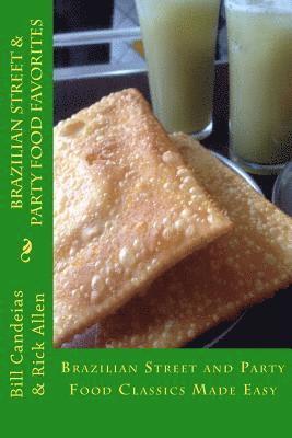 Bill Candeias, Rick Allen - Brazilian Street & Party Food Favorites: Getting you ready for the World Cup 2014 and Rio Olympic Games 2016, Häftad. Tillgänglighet: Lägg i varukorg