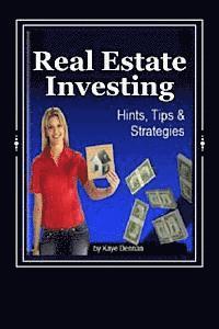 Kaye Dennan - Real Estate Investing: Hints Tips and Strategies, Häftad. Tillgänglighet: Lägg i varukorg